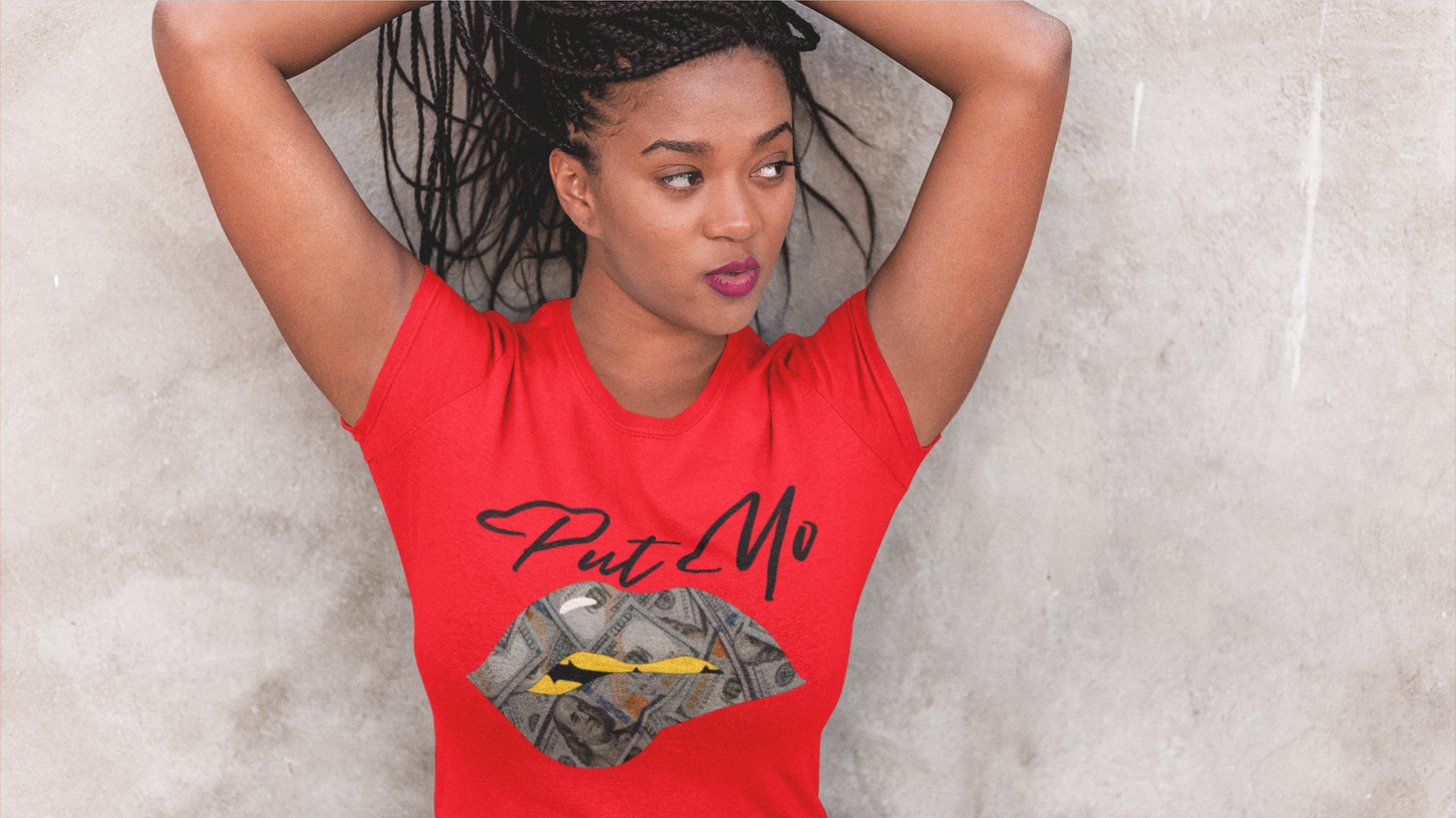 Put Yo Money Where Yo Mouth Is Women Shirt